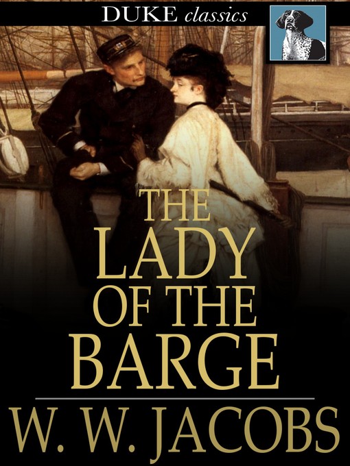 Title details for The Lady of the Barge by W. W. Jacobs - Available